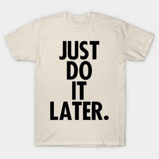 Do it right now Word Motivation T-Shirt